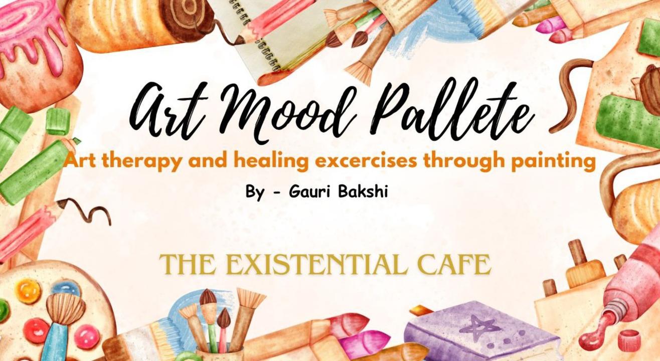Art Mood Pallete - Healing Through Painting 