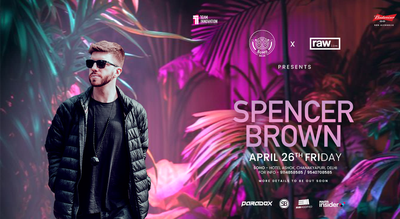 SPENCER BROWN LIVE @Soho-Delhi