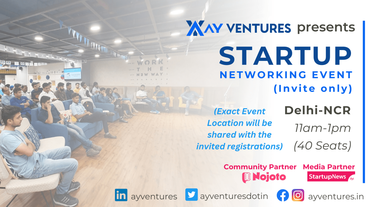 Startup Networking Event(Invite Only) By AY Ventures