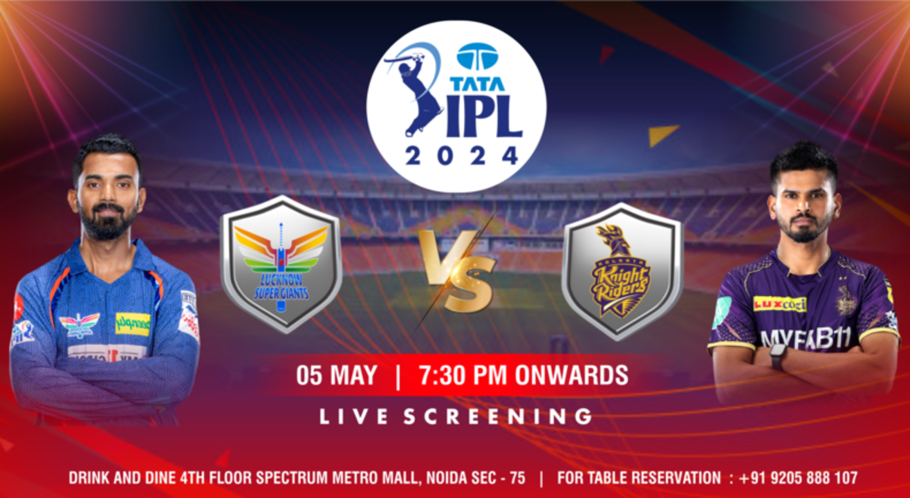 LSG vs KKR: TATA IPL 2024 live screening @DAD