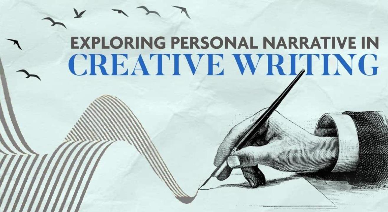 Exploring Personal Narrative in Creative Writing 