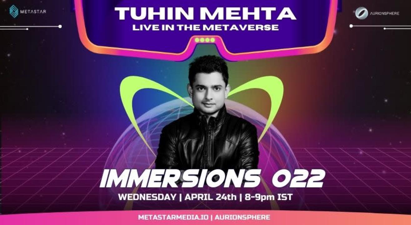 Immersions 022 with Tuhin Mehta - FREE Metaverse Party