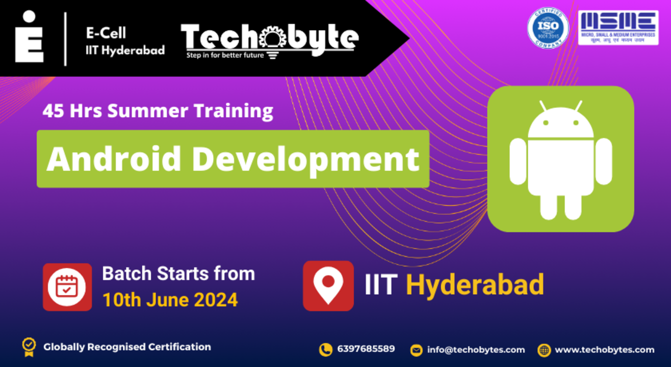 ANDROID APP DEVELOPMENT | SUMMER TRAINING PROGRAM'24 AT IIT HYDERABAD