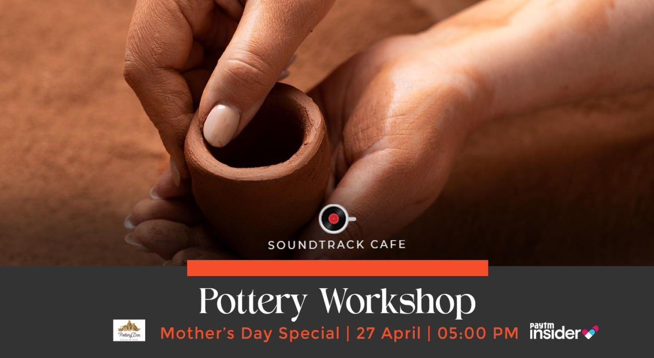 Pottery Workshop- Mother's Day Special