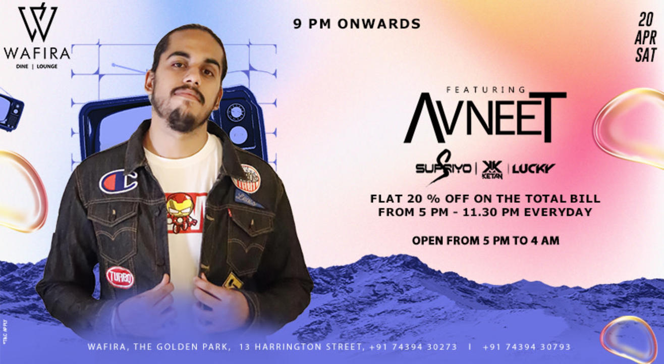 DJ AVNEET at WAFIRA KOLKATA