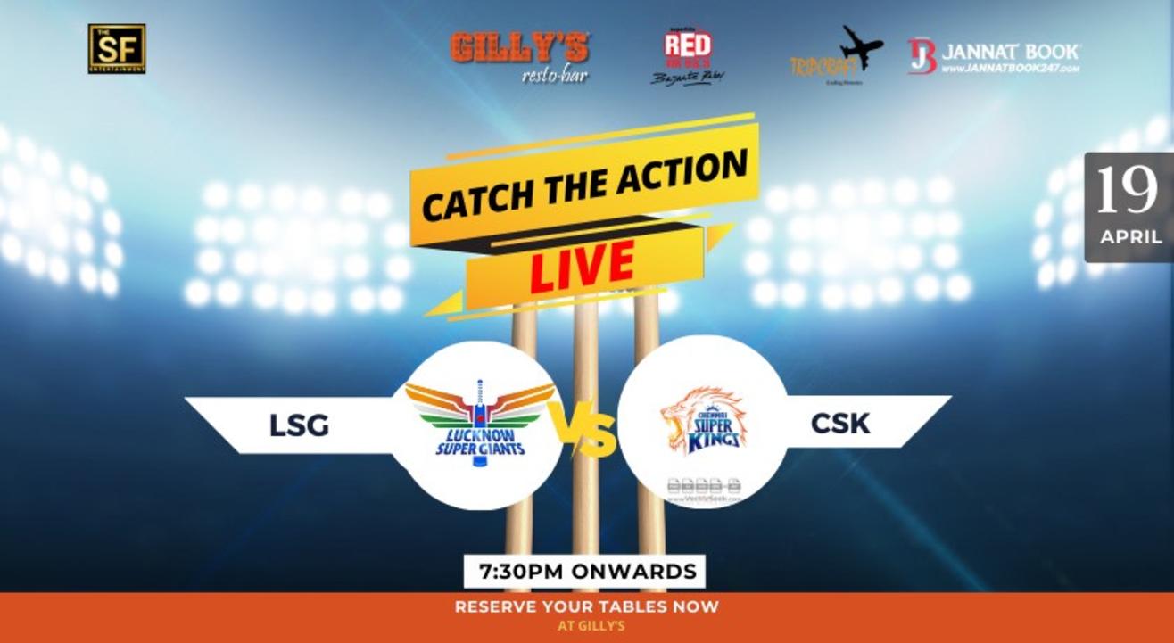 LSG VS CSK LIVE @ GILLYS NEW BEL ROAD | Screening