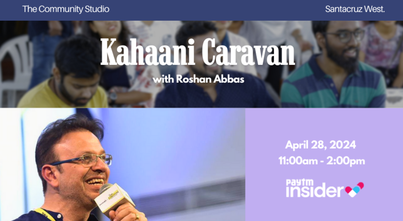 Kahaani Caravan: Discover & Perform your stories with Roshan Abbas!