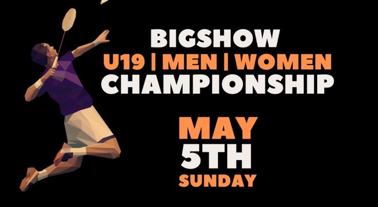 BIGSHOW BADMINTON CHAMPIONSHIP