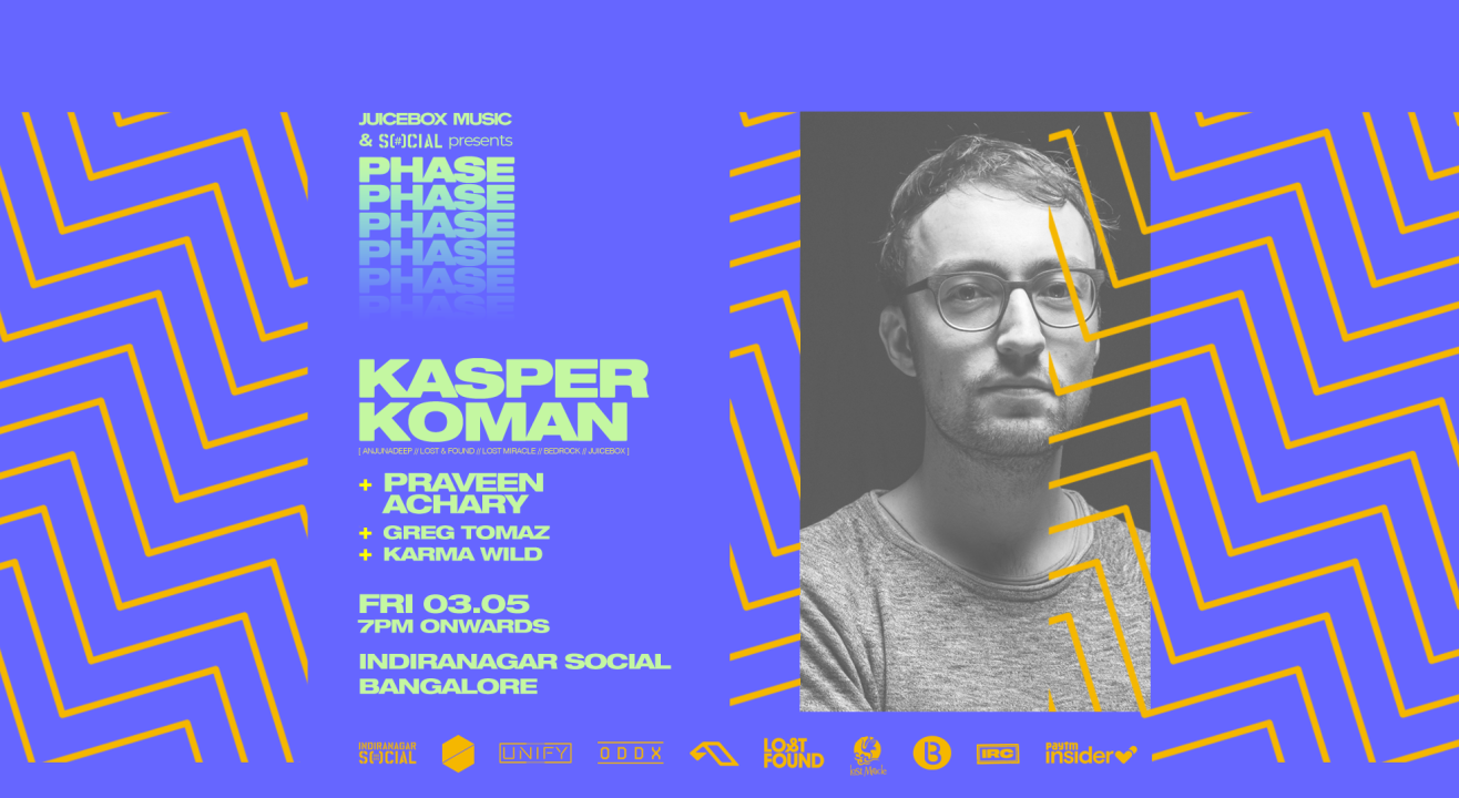 SOCIAL x Juicebox Music presents PHASE ft Kasper Koman, Praveen Achary, Greg Tomaz & Karma Wild | #IndiranagarSOCIAL