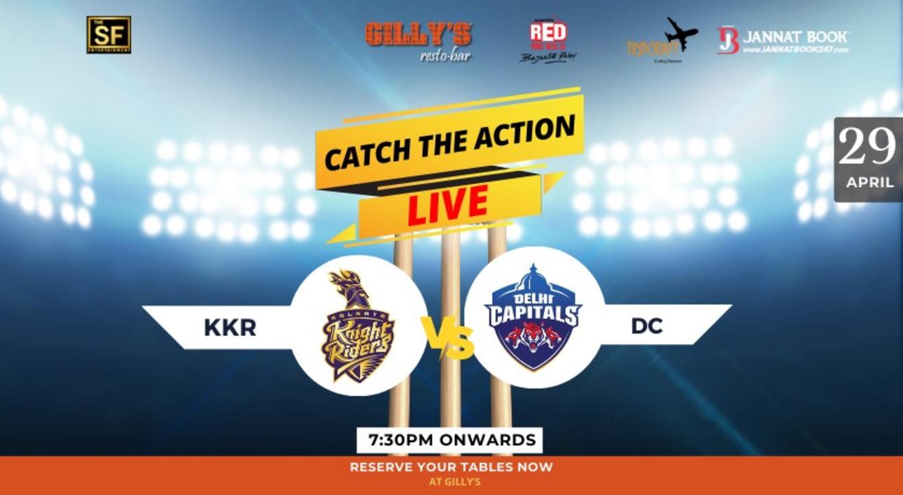 KKR VS DC LIVE SCREENING @ GILLYS REDEFINED