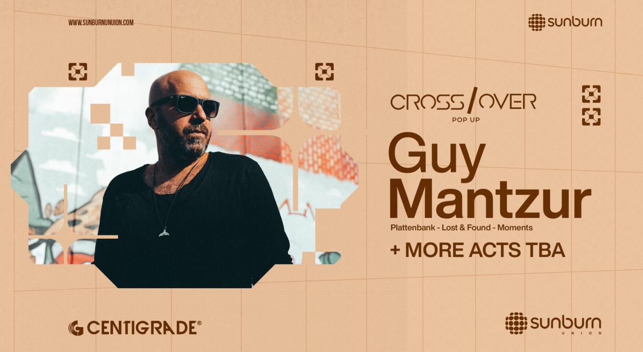 CrossOver ft. Guy Mantzur | 19th May | Sunburn Union