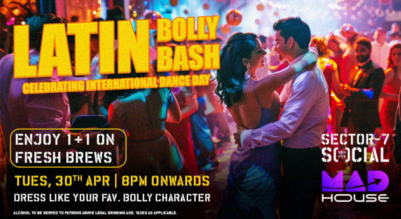 Latin Bolly Socials| 30th April| Sector 7 SOCIAL