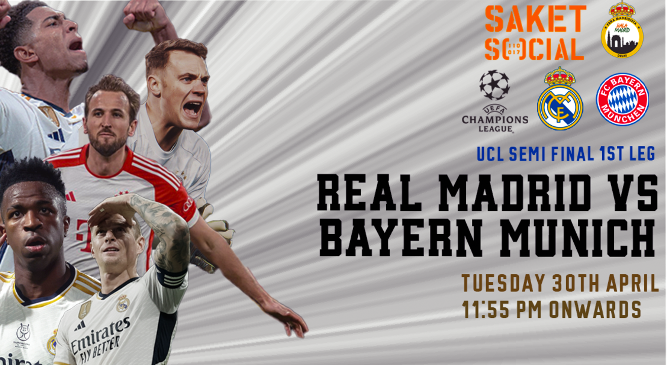 REAL MADRID Vs BAYERN MUNICH SCREENING | SAKET SOCIAL