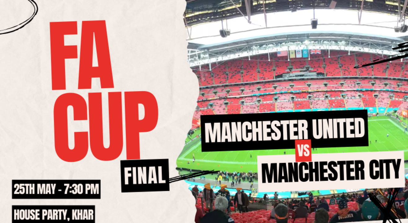 FA Cup Final: Manchester United vs. Manchester City - House Party Khar | Screening