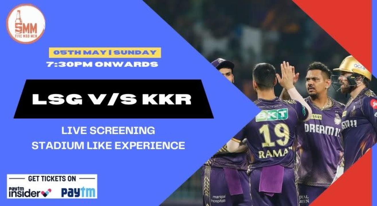 LSG v/s KKR Live | IPL Screening | FIVE MAD MEN Kolkata