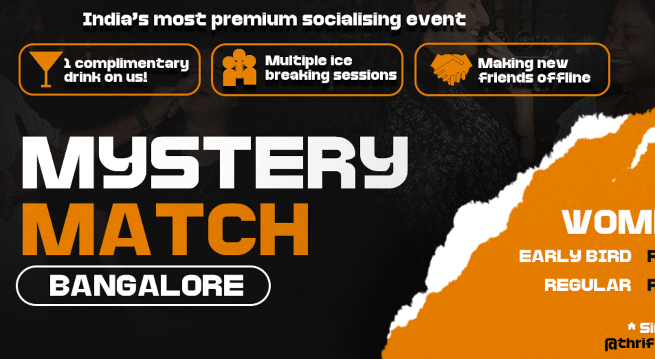 Thrifty X Mystery Match (Bangalore)