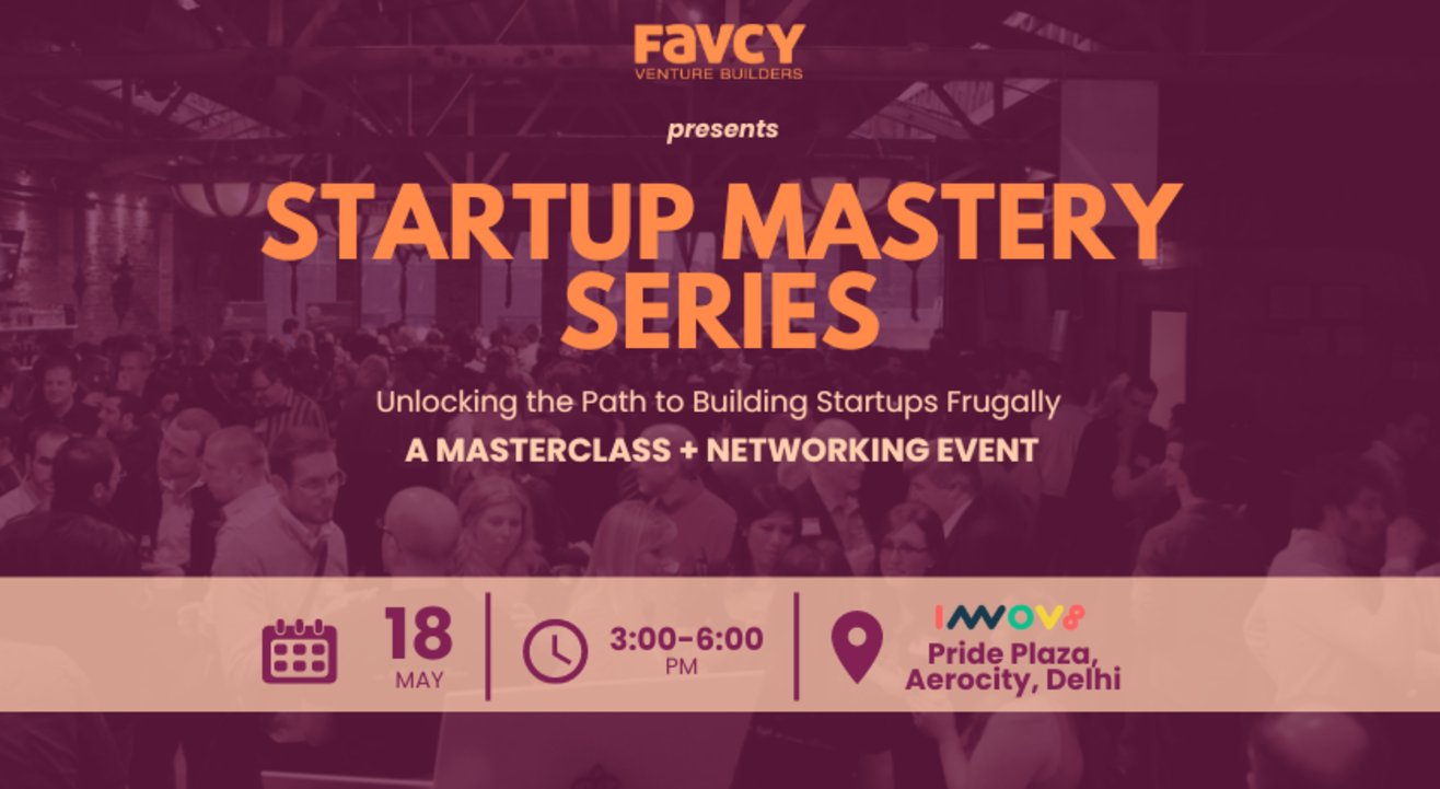 Startup Mastery Series - Unlocking the Path to Building Startups Frugally