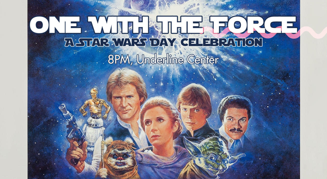 One With The Force - A Star Wars Day Celebration