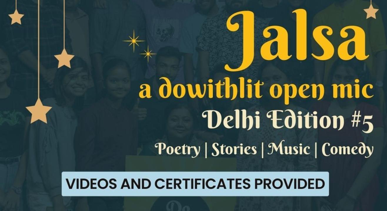 JALSA: A DOWITHLIT OPEN MIC - DELHI EDITION #5 | POETRY, STORIES, MUSIC, COMEDY
