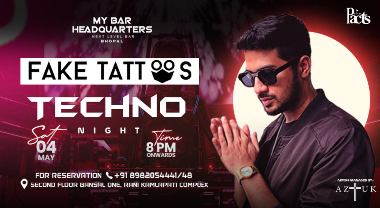 TECHNO NIGHT- FAKE TATTOO AT MY BAR HEADQUARTERS BHOPAL