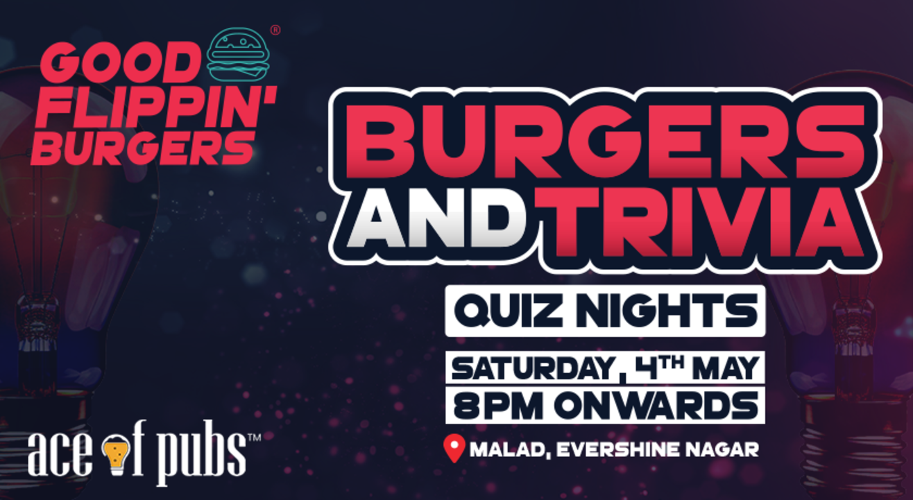 BURGERS AND TRIVIA - QUIZ NIGHTS