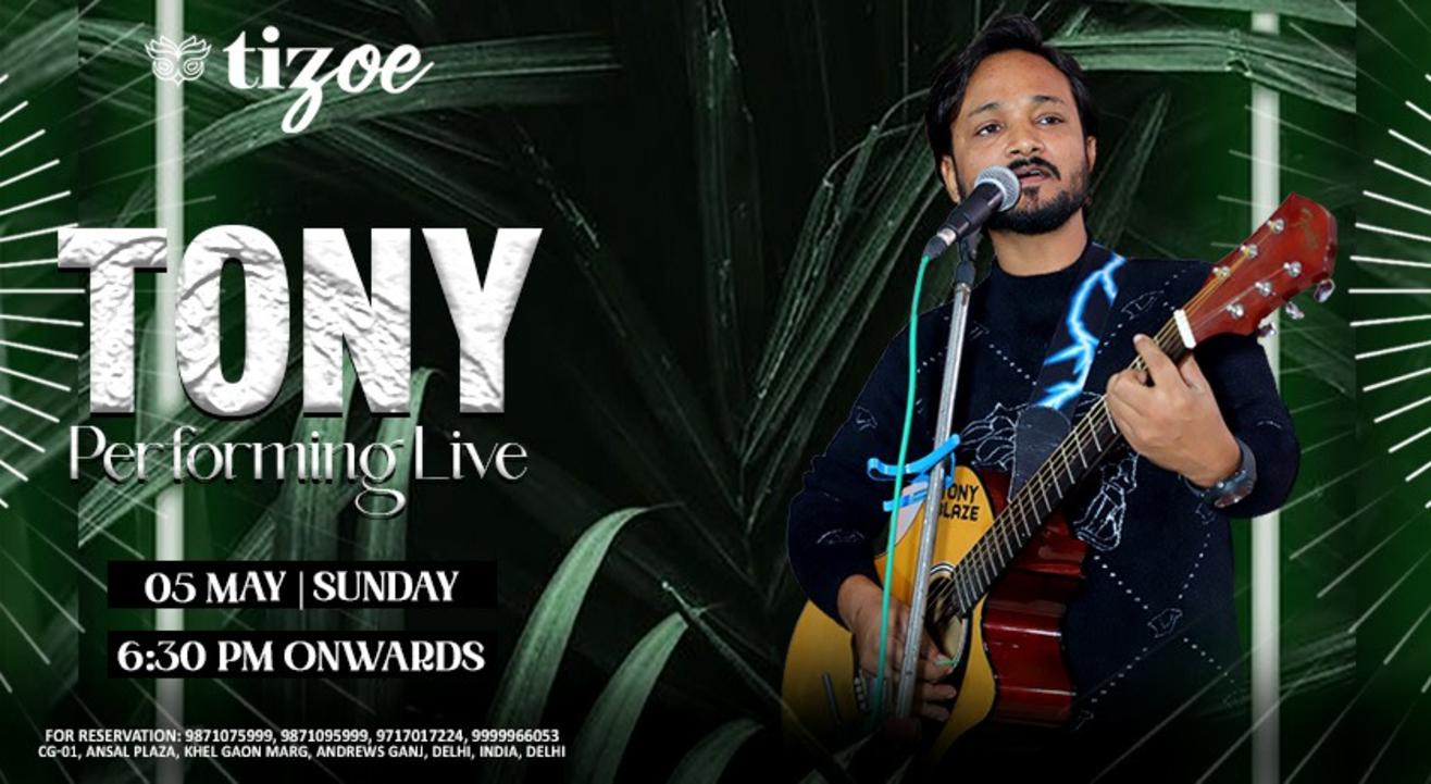 Tony | Live Performance