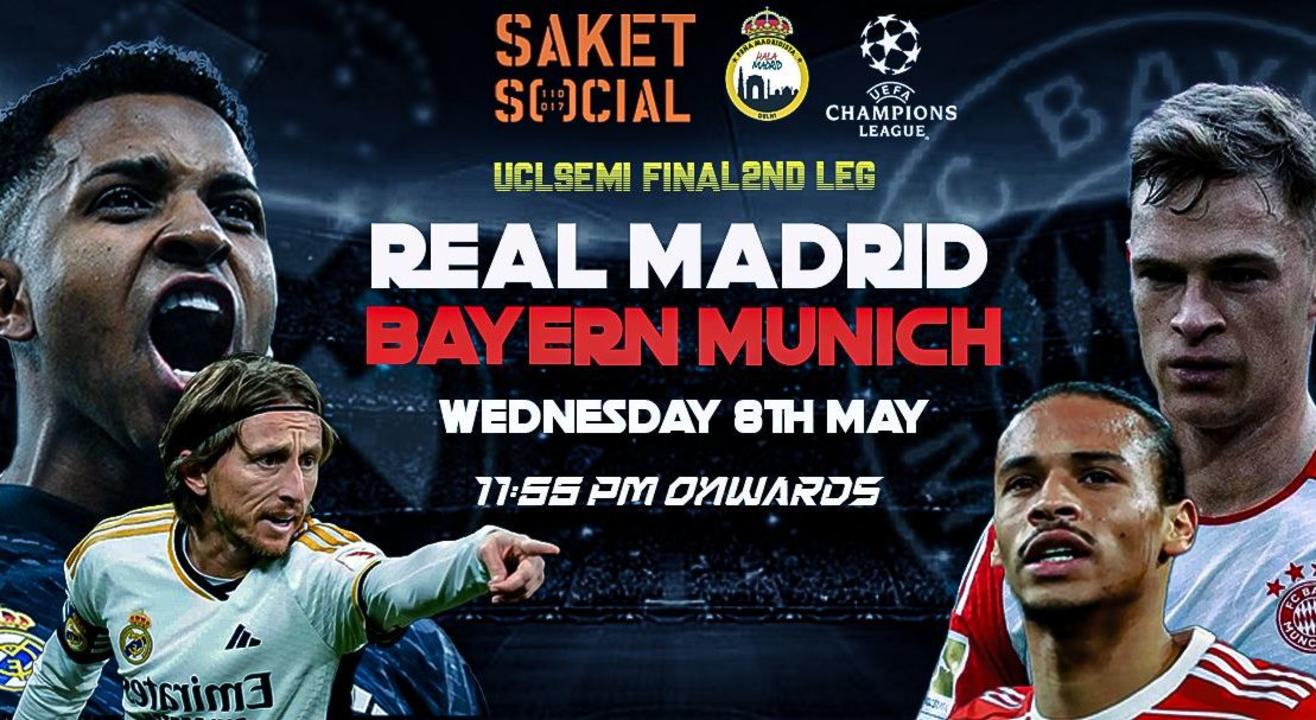 REAL MADRID Vs BAYERN MUNICH SCREENING | SAKET SOCIAL