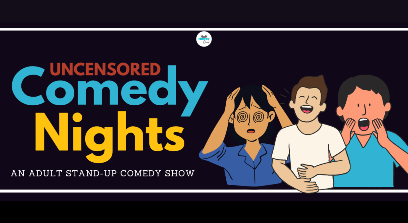 Uncensored Comedy Nights- A Stand-Up Comedy Show