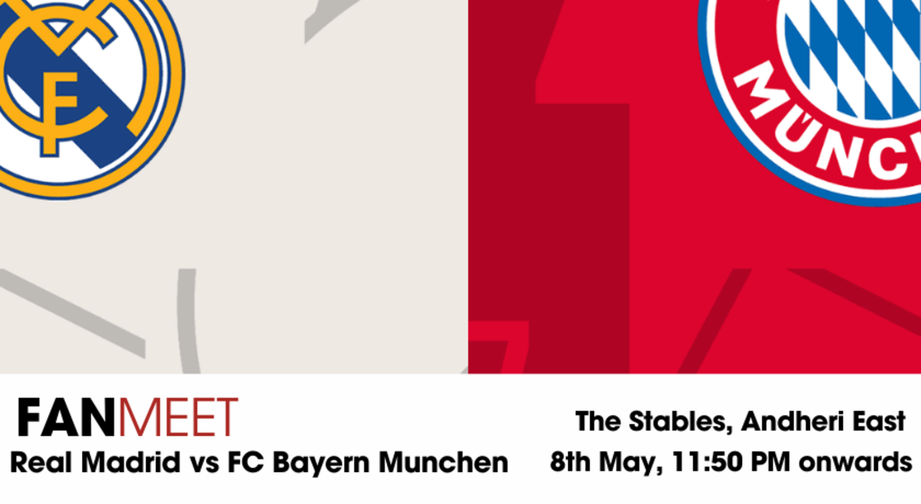  Real Madrid vs FC Bayern Munchen - The Stables , Andheri East | Screening