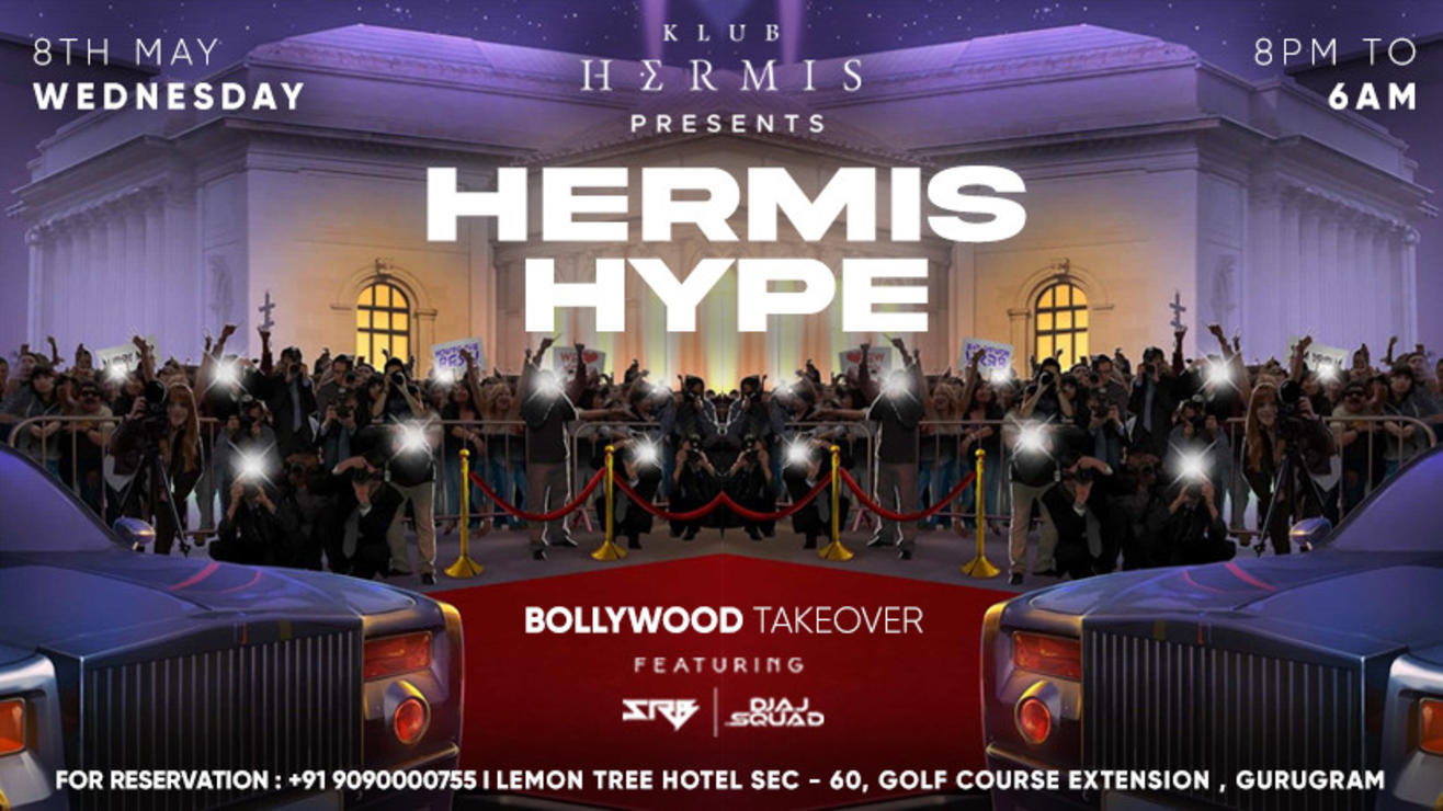  KLUB HERMIS PRESENT//HERMIS HYPE BOLLYWOD NIGHT FT. DJ-SRB & DJ- AJ SQUAD