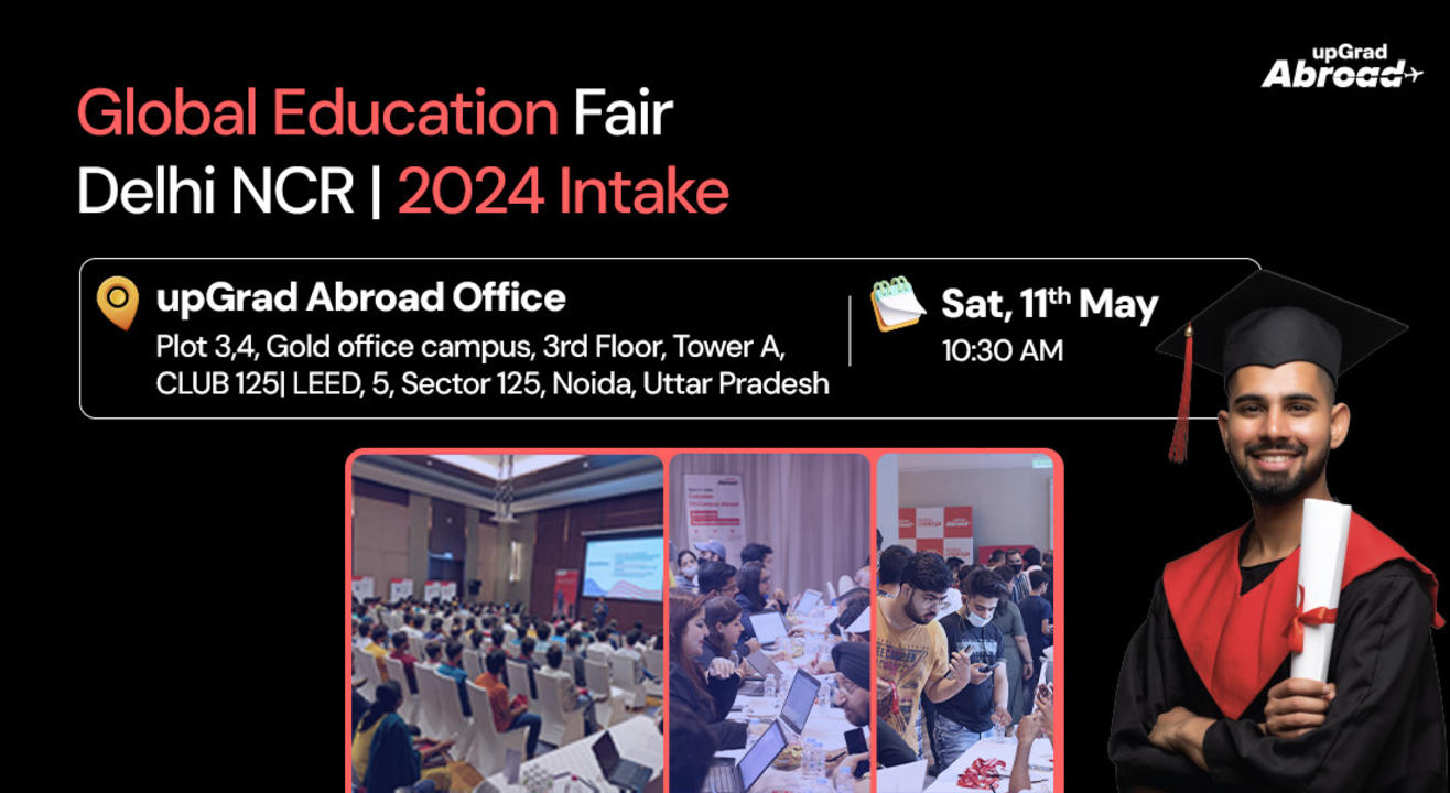 Global Education Fair - Delhi NCR | 2024 Intake