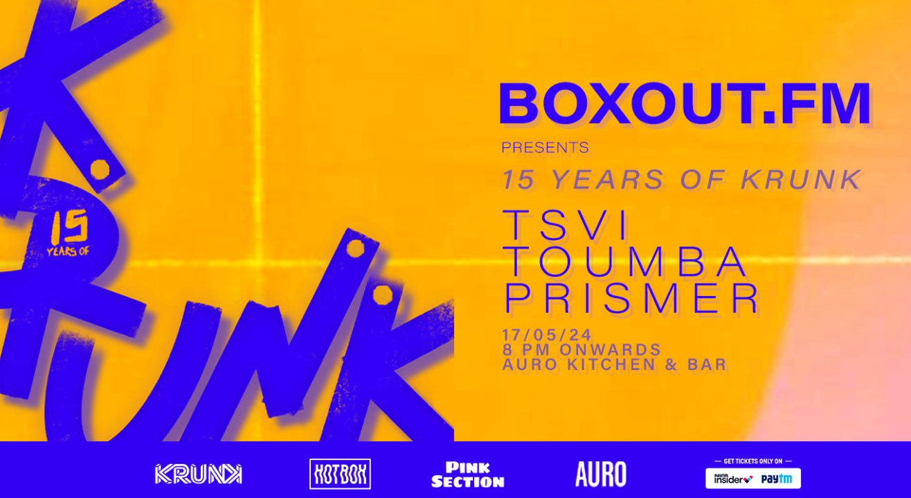 boxout.fm presents TSVI, Toumba and Prismer (15 Years of Krunk)