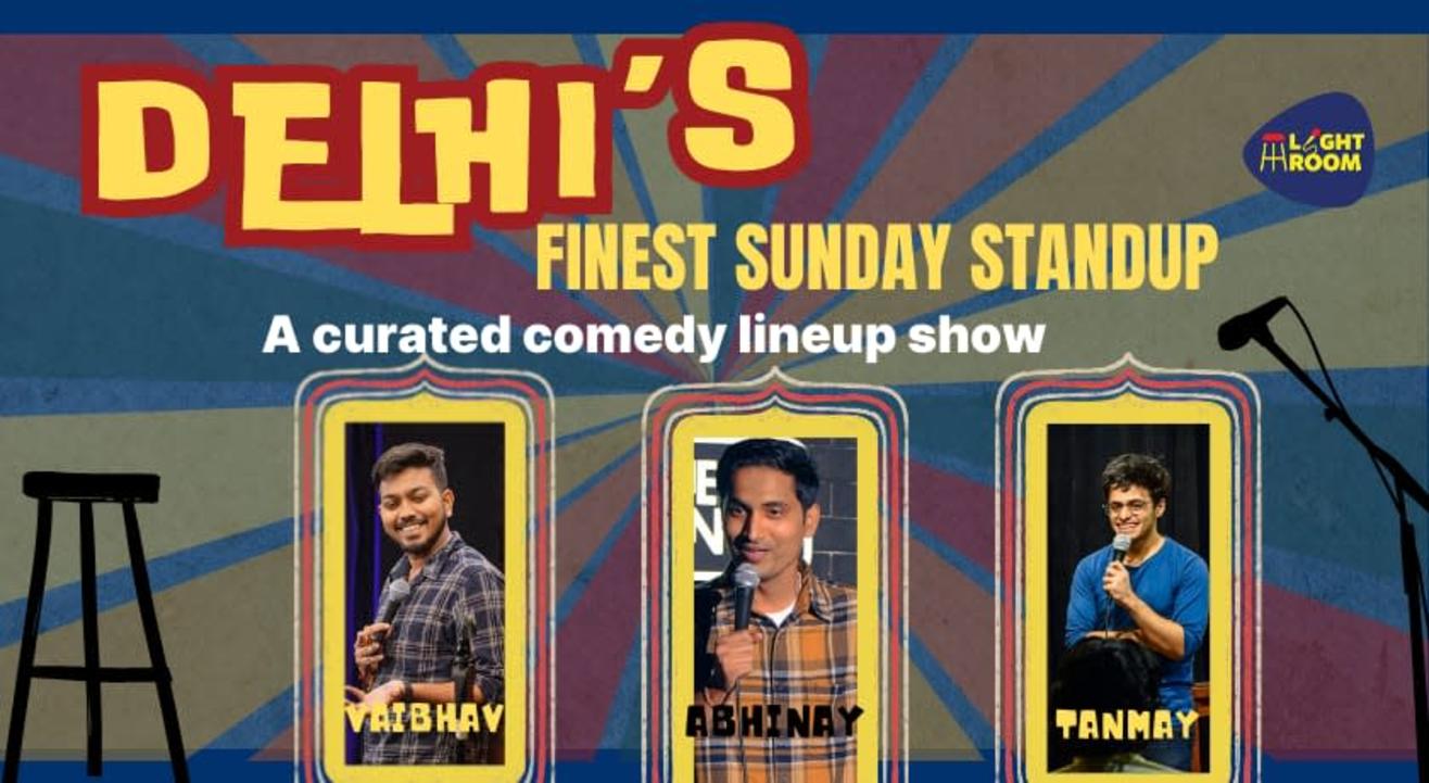 Delhi's Finest Sunday Standup 