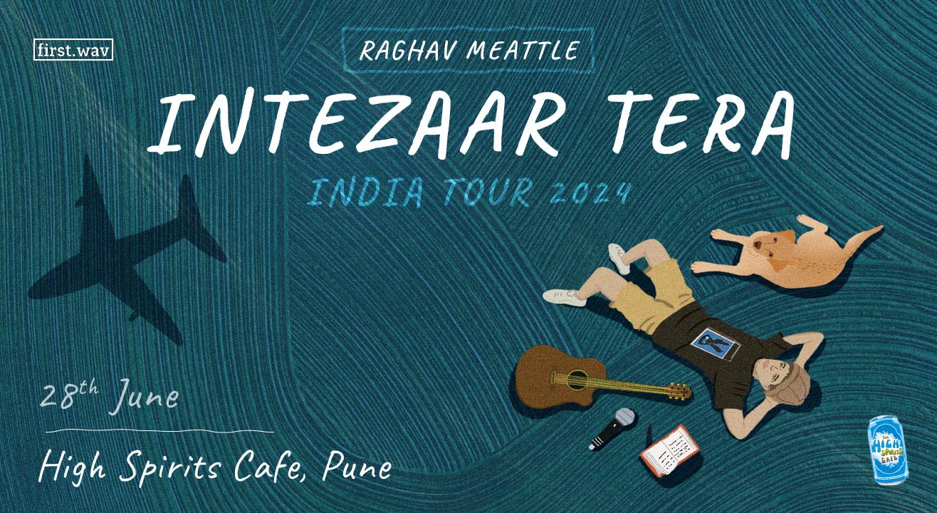  Intezaar Tera Tour - Raghav Meattle | Pune