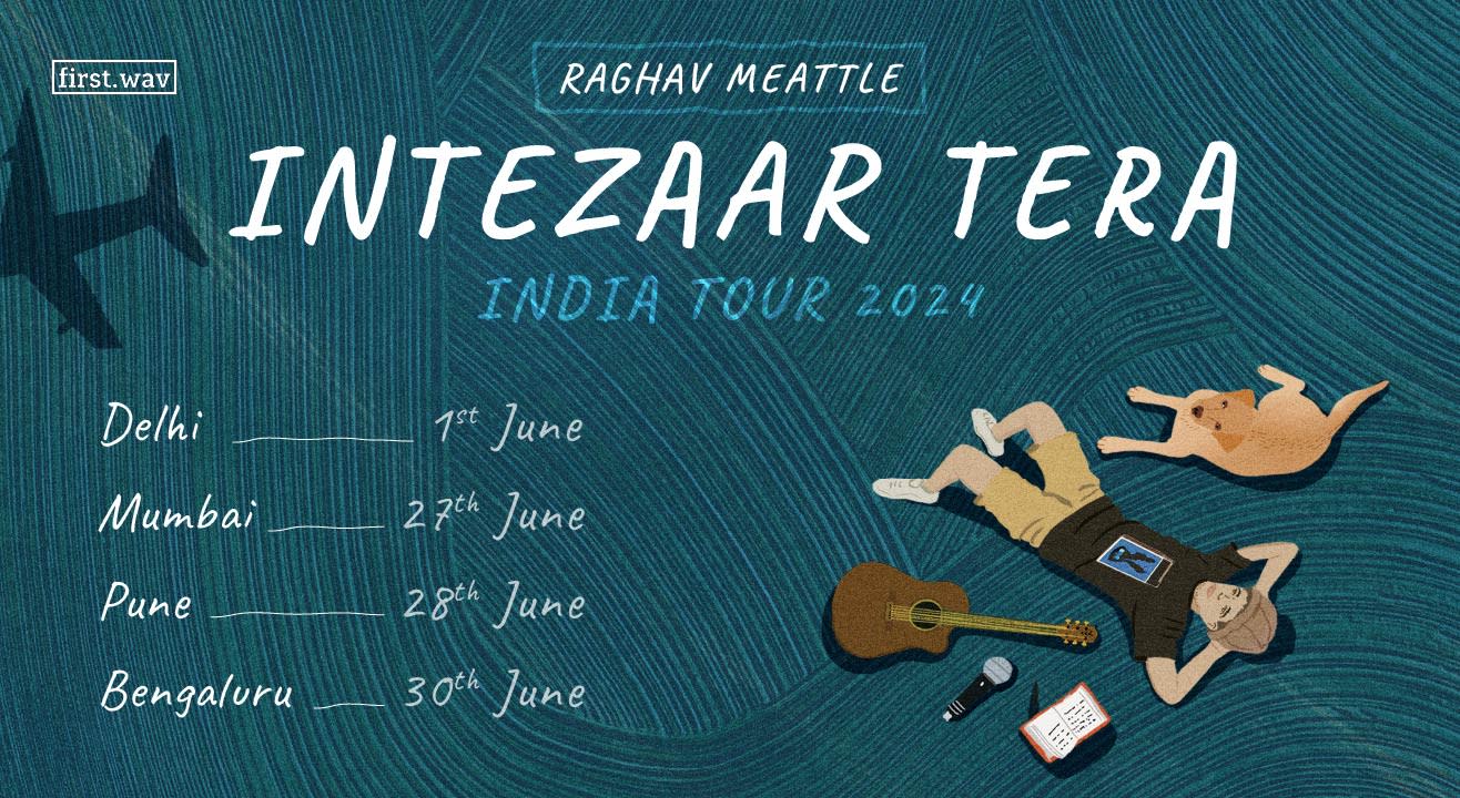 Feel the Love: Raghav Meattle's "Intezaar Tera" Tour is Here!