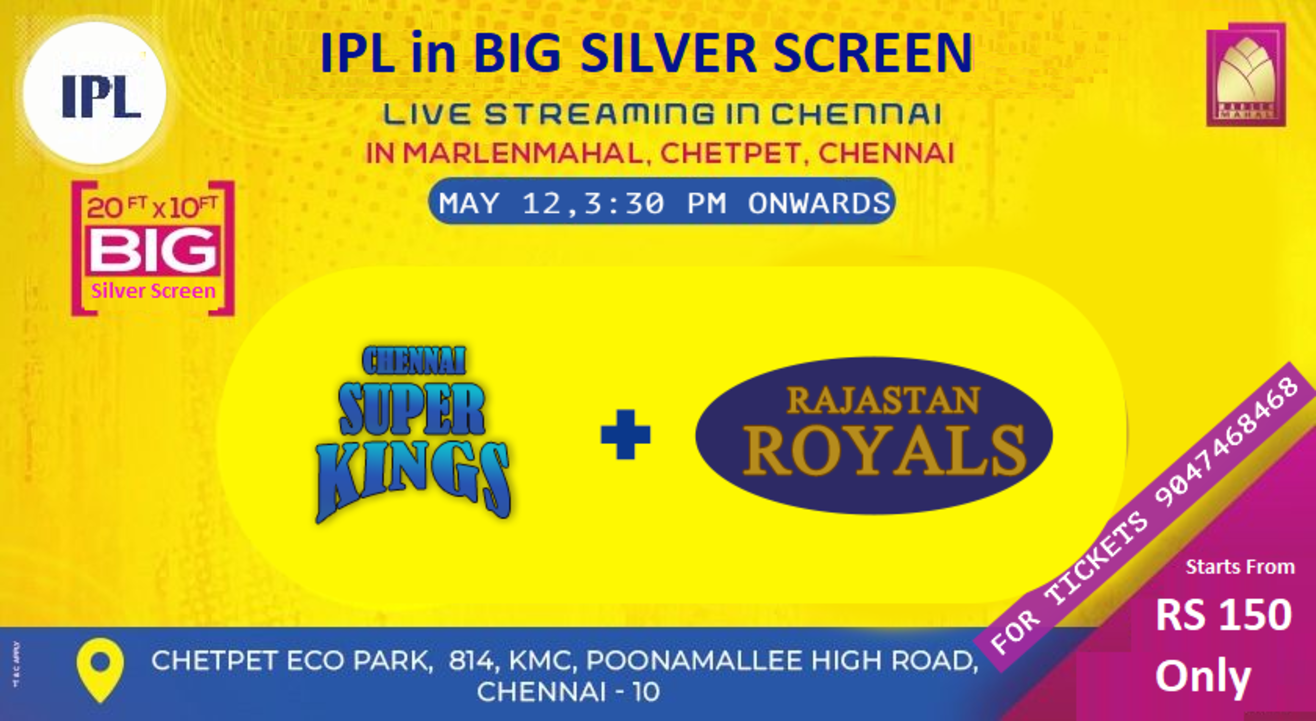 IPL LIVE SCREENING in Chetpet Eco Park Chennai : CSK vs RR - 3:30 PM , MAY 12 - BIG SCREEN in Marlen Mahal