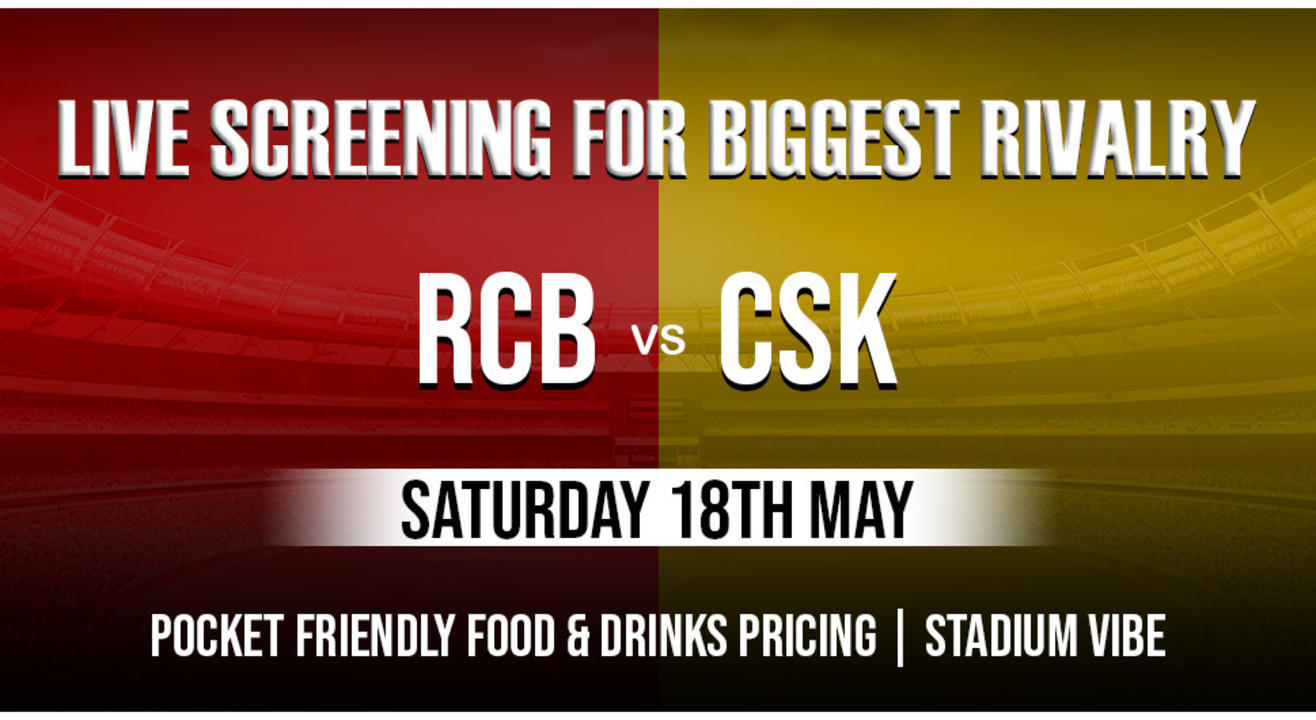 RCB VS CSK LIVE SCREENING AT TWILIGHT POOL LOUNGE - BAR | SATURDAY 18TH MAY 2024