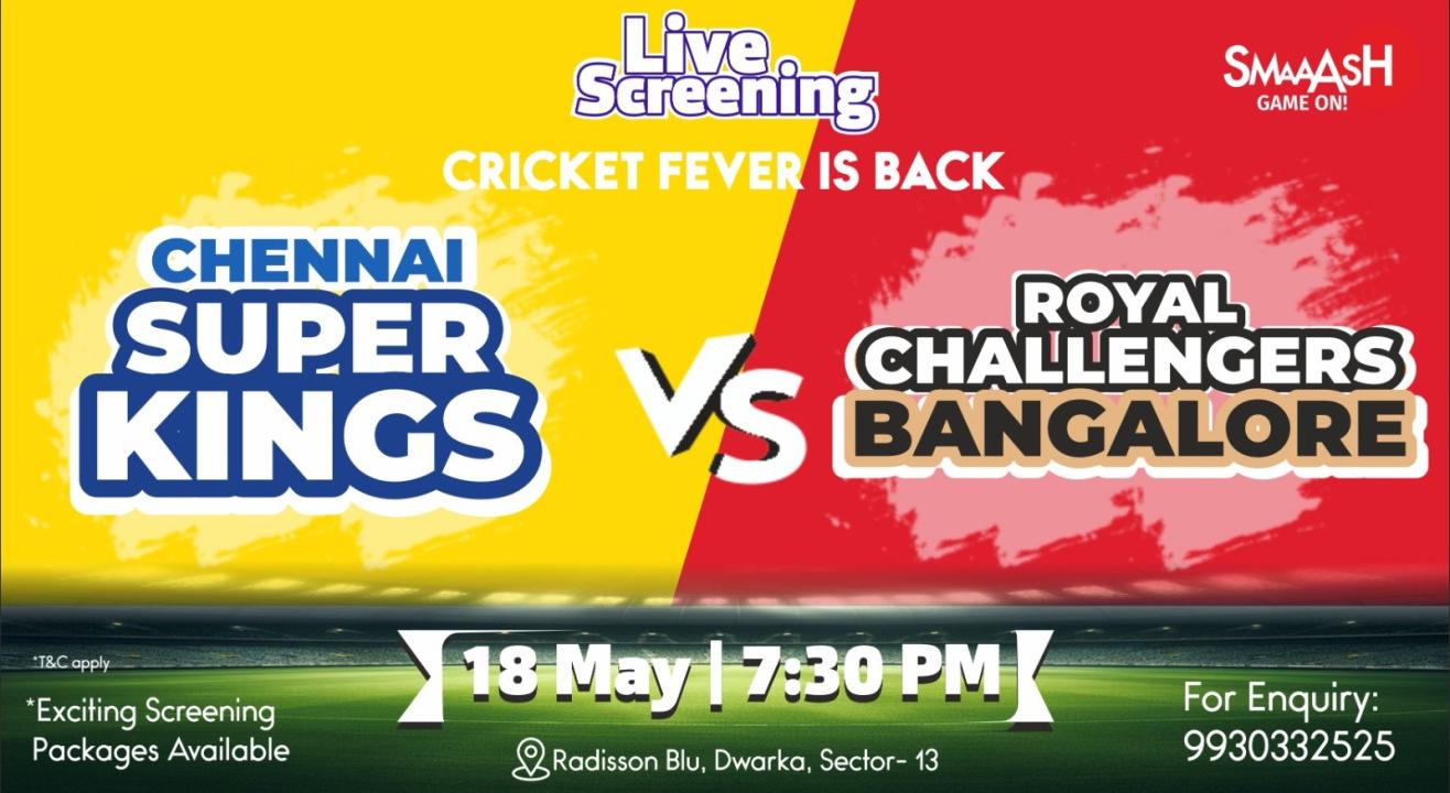 CSK vs RCB 2024 LIVE SCREENING @ SMAAASH - DELHI