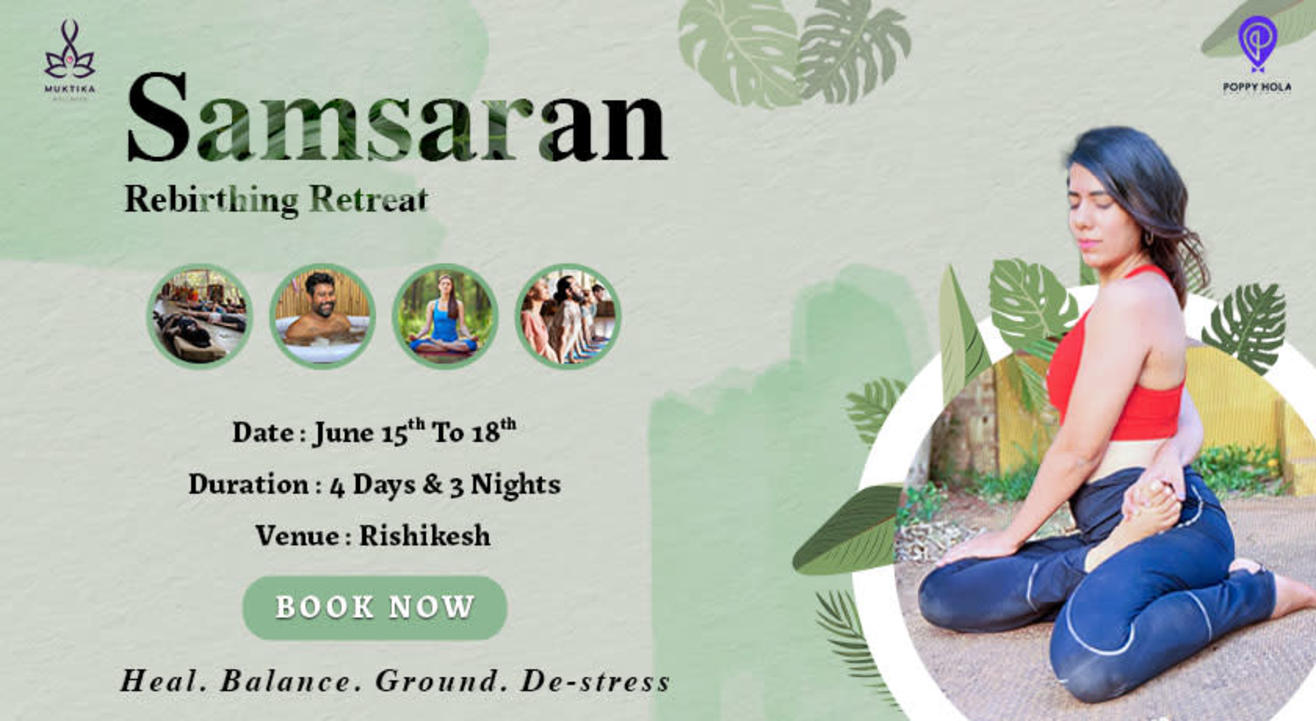 Samsaran Rebirthing Retreat At Rishikesh