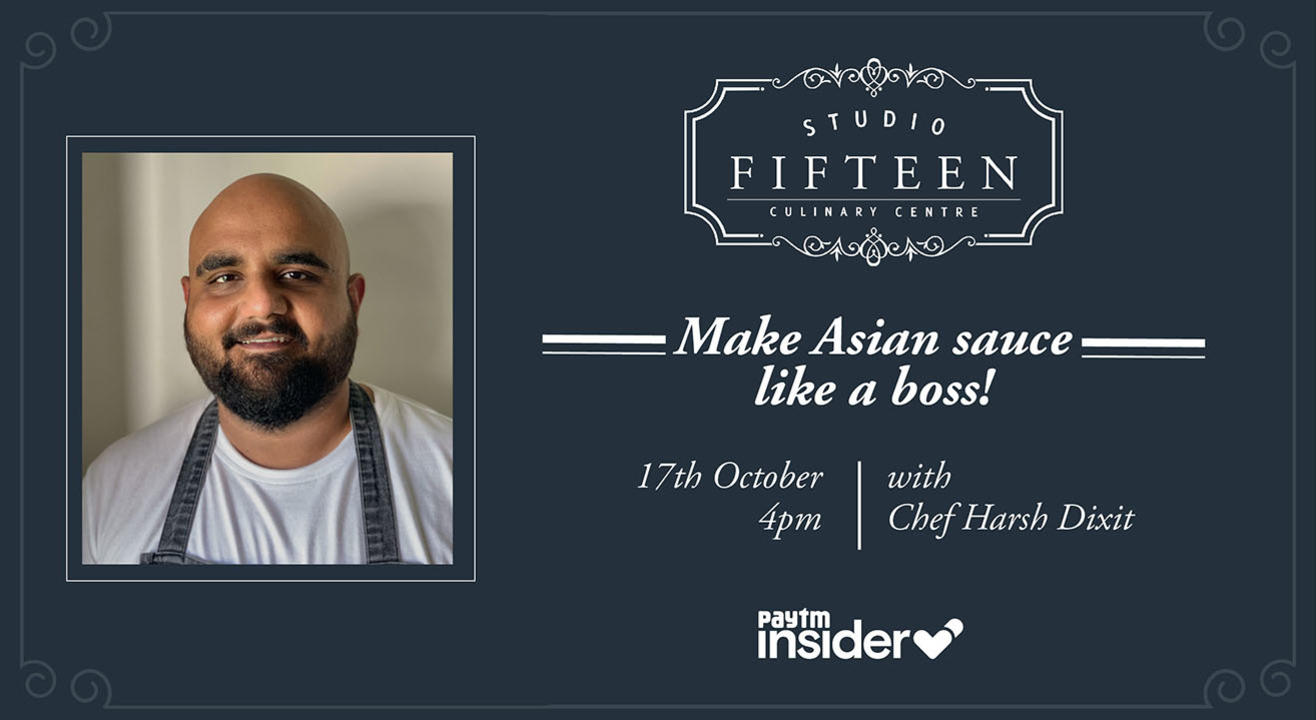 Studio Fifteen Asian Sauce like a Boss with Chef Harsh Dixit