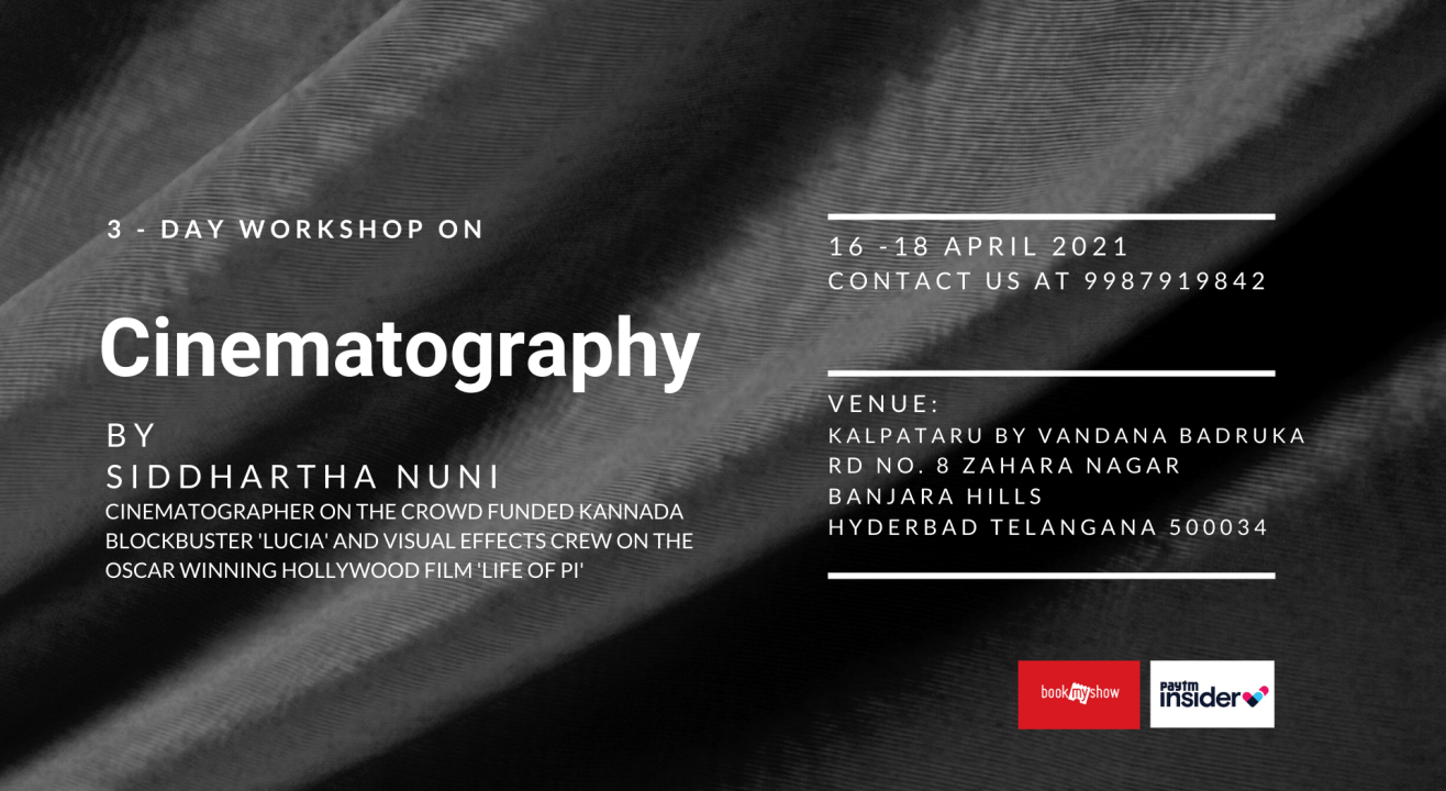 3 - Day Workshop on Cinematography by Siddhartha Nuni