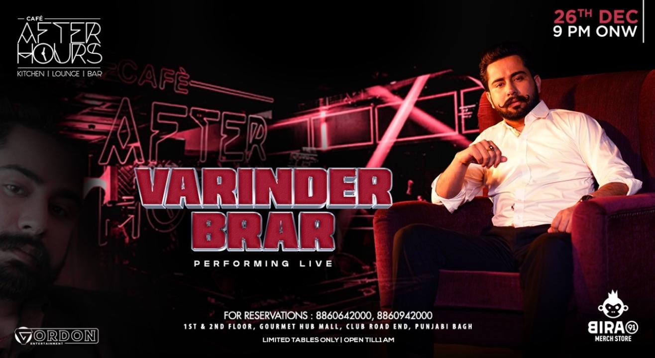 Varinder Brar Live Cafe After Hours Punjabi Bagh varinder-brar-live-cafe-after-hours-punjabi-bagh