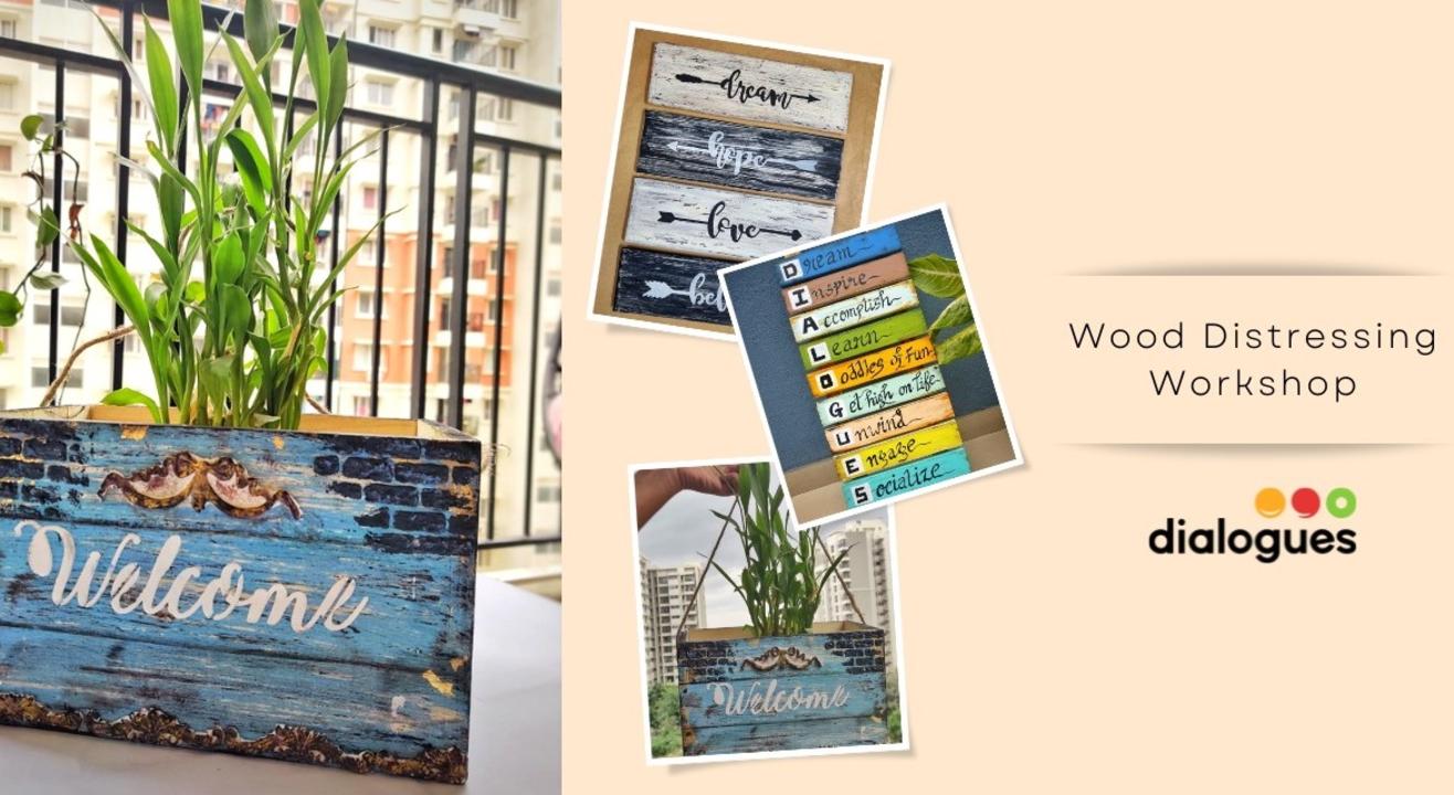 Learn the Art of Distressing Wood