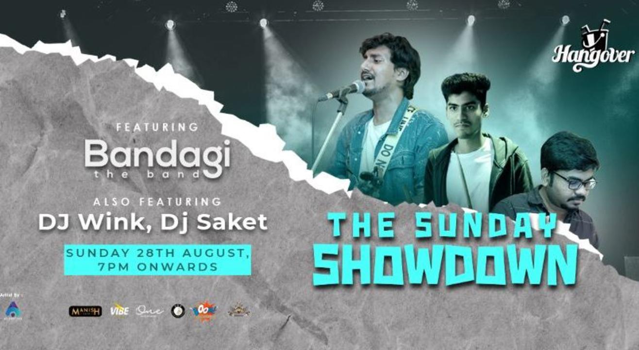 "THE SUNDAY SHOWDOWN " Bollywood night with Live music Ft "BANDAGI the