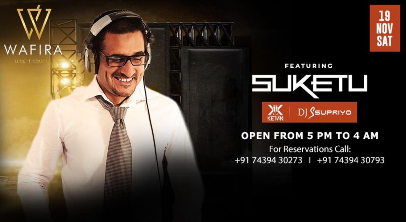 DJ SUKETU AT WAFIRA KOLKATA