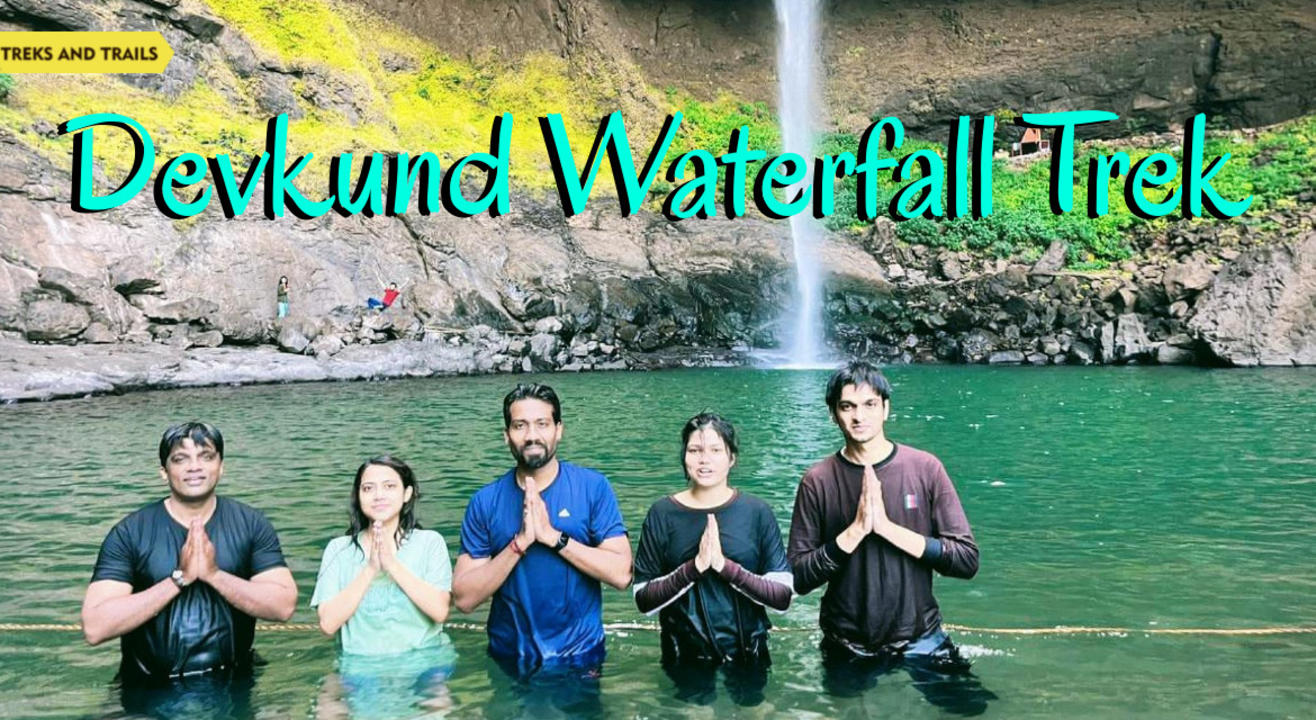 Devkund Waterfall Trek Treks and Trails