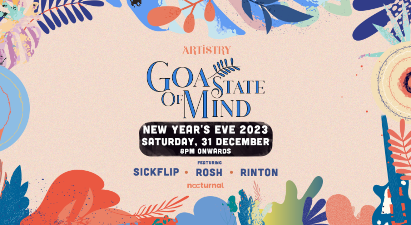 Artistry presents Goa State Of Mind NYE 2023