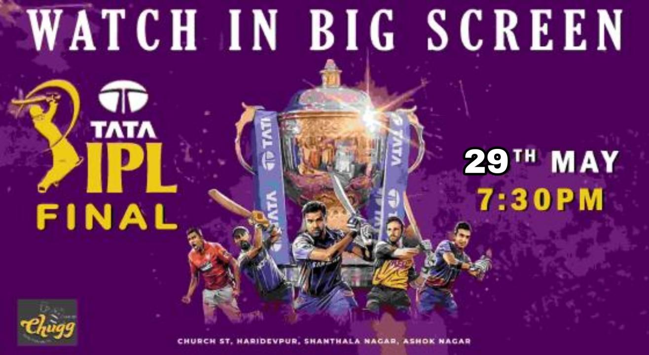 IPL FINAL LIVE SCREENING AND LIVE DJS