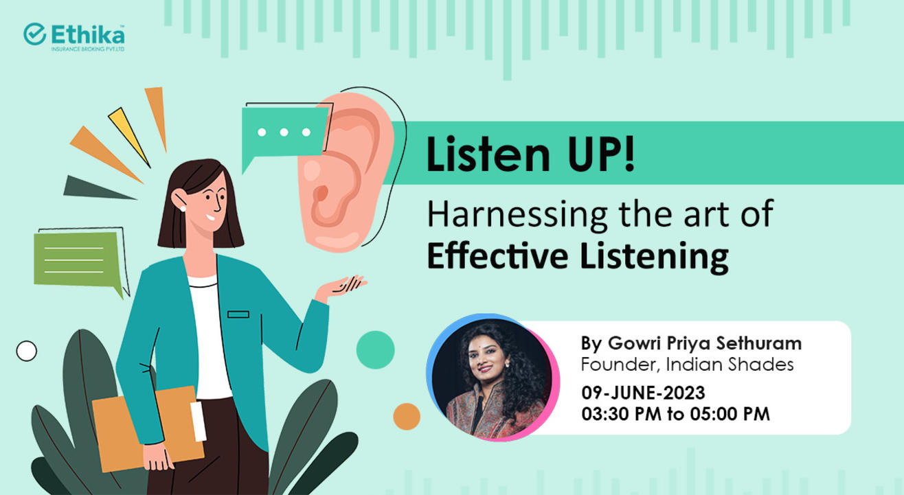 Listen Up ! Harnessing the Art of Effective Listening