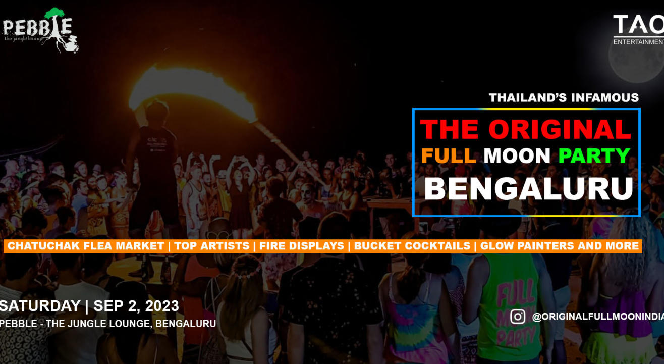 THE ORIGINAL FULL MOON PARTY BENGALURU